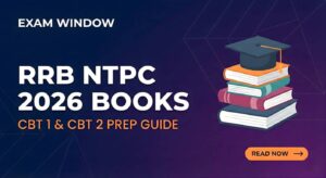 5 Best RRB NTPC 2026 Books for CBT 1 & CBT 2 | Latest Exam Preparation Guide